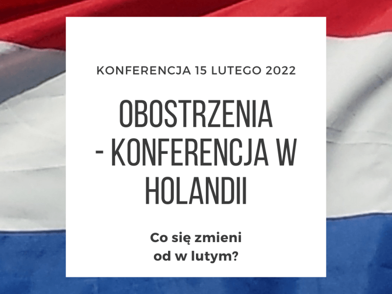 [HOLANDIA] Zmiana obostrzeń w Holandii od 18 lutego&nbsp;2022